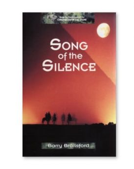 Song of the Silence, Chronicles of the Stone series, book 4, by Barry Brailsford
